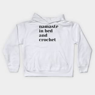 Namaste In Bed And Crochet Kids Hoodie
